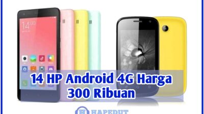 14 HP Android 4G Harga 300 Ribuan : Hapedut