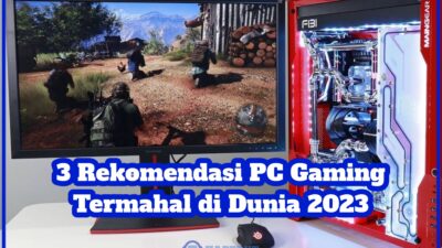 3 Rekomendasi PC Gaming Termahal di Dunia 2023