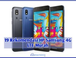 19 Rekomendasi HP Samsung 4G LTE Murah