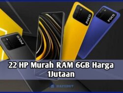 22 HP Murah RAM 6GB Harga 1Jutaan