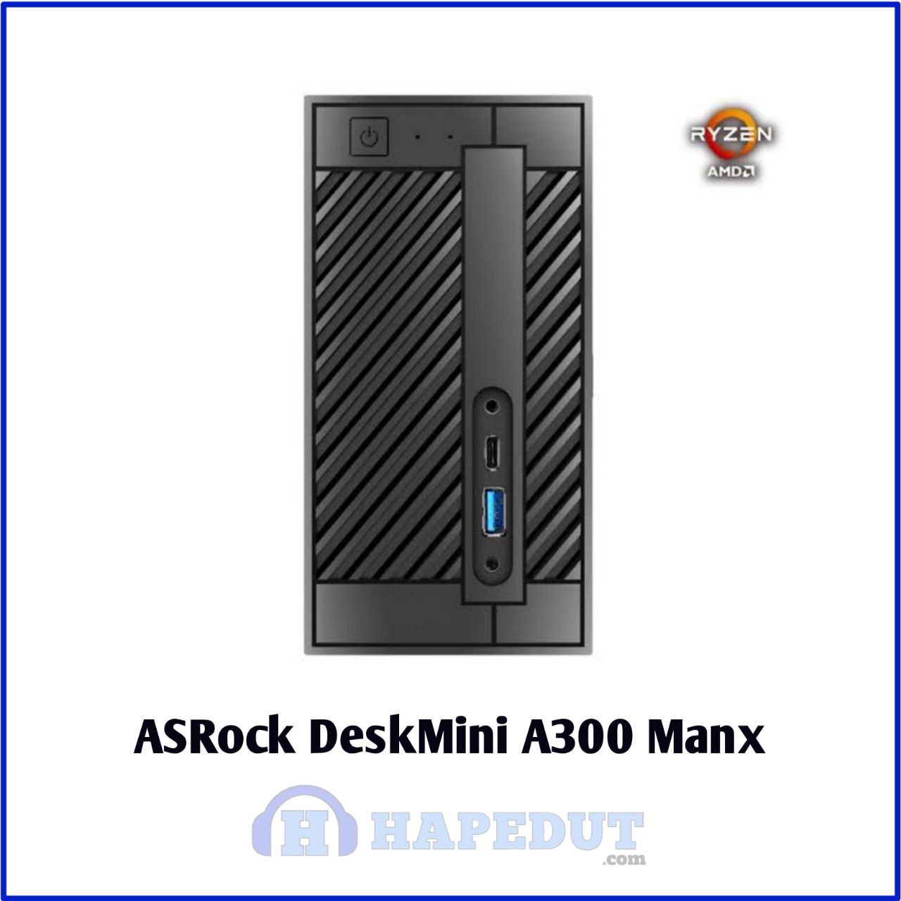 ASRock DeskMini A300 Manx : Hapedut