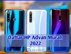 15 Daftar HP Advan Murah 2022