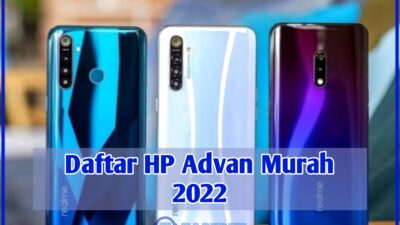 15 Daftar HP Advan Murah 2022 : Hapedut