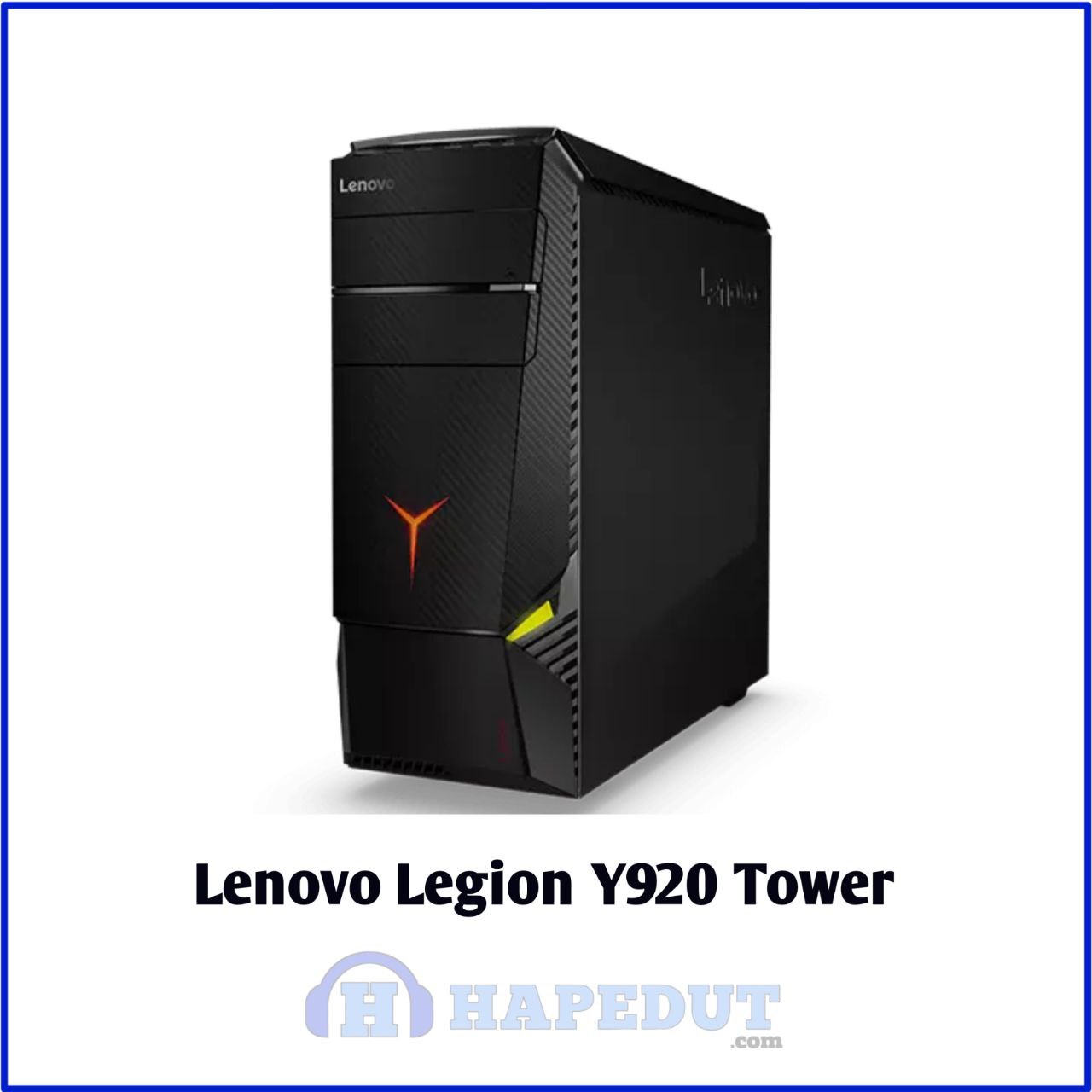 Lenovo Legion Y920 Tower : Hapedut