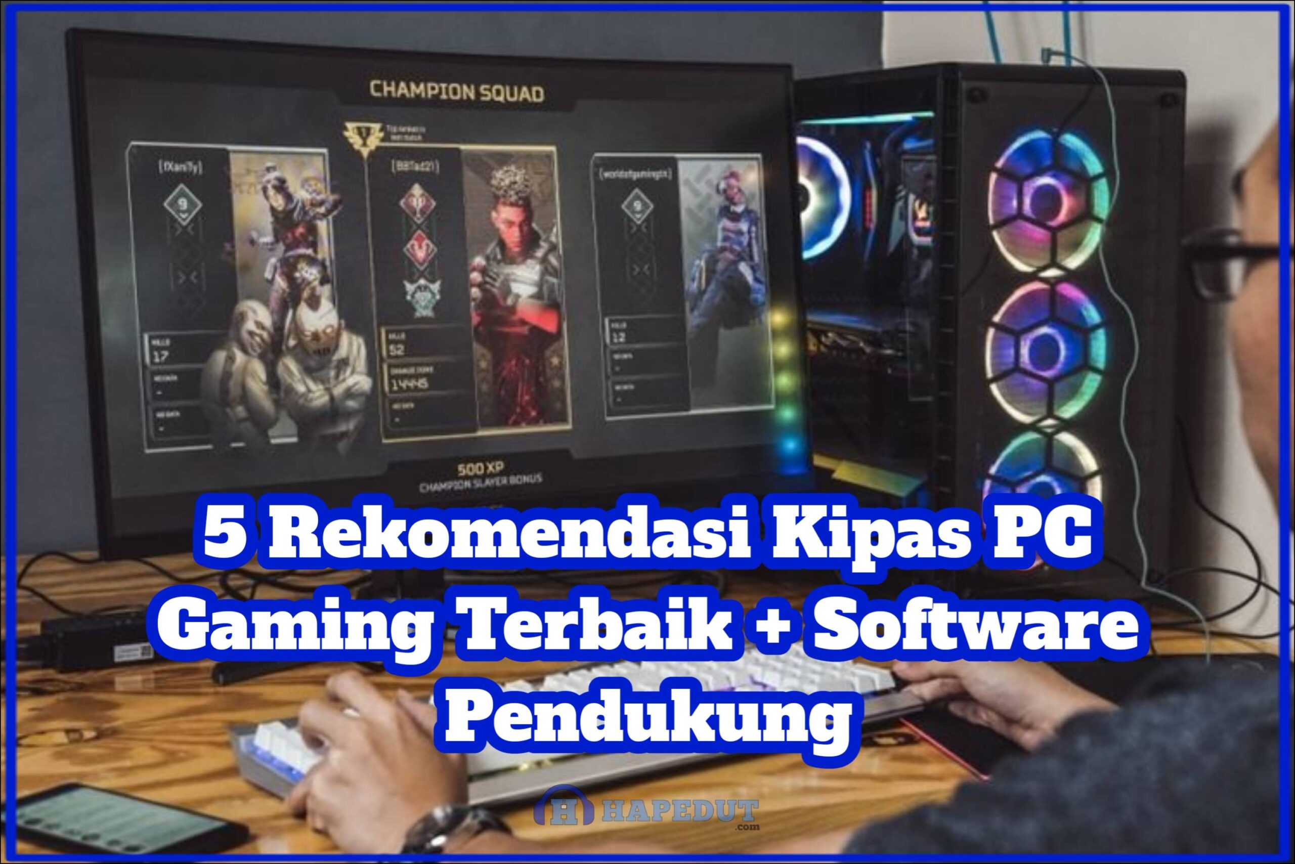 5 Rekomendasi Kipas PC Gaming Terbaik + Software Pendukung
