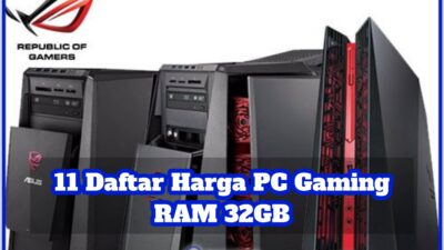 11 Daftar Harga PC Gaming RAM 32GB