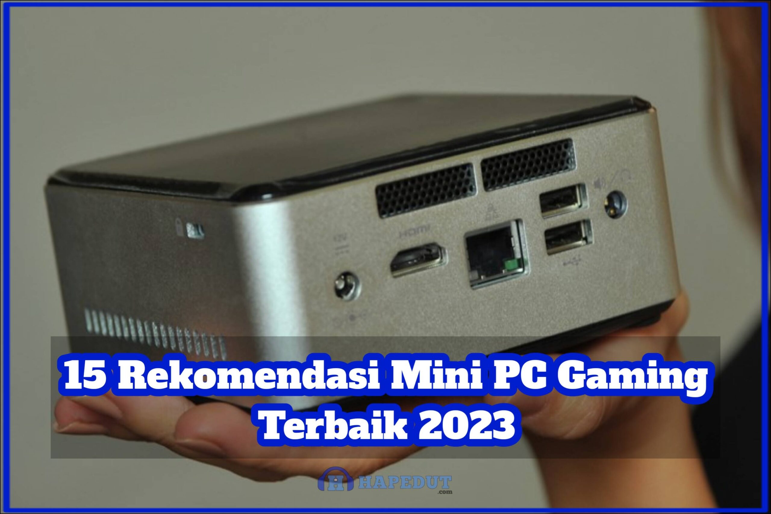 15 Rekomendasi Mini PC Gaming Terbaik 2023